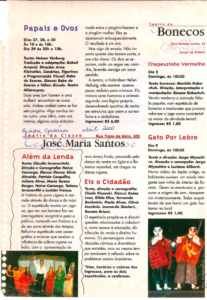 Exibição da peça teatral "Além da Lenda", Texto de Cláudio Iovanovitchi, Direção e Coreografia: Neiva Camargo, no ano de 2000.